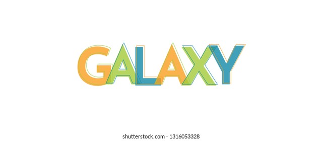 Galaxy word concept. "Galaxy" . Use for cover, banner, blog. 