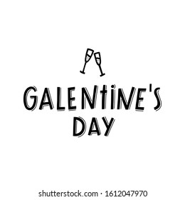 Galentine's day hand lettering with two clinking glasses. Celebrating women friendship sign, suitable for prints, posters, greeting cards, etc.