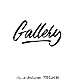 Gallery. Ink hand lettering. Modern brush calligraphy. Handwritten phrase. Inspiration graphic design typography element. Cool simple vector sign.