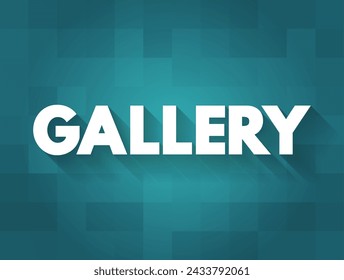 Gallery is a room or a building in which visual art is displayed, text concept on card