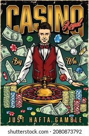 Gambling colorful poster in vintage style with smiling croupier casino chips roulette wheel dice and dollar banknotes vector illustration
