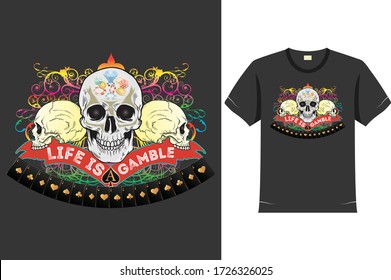 Gambling Design with quote 'LIFE IS A GAMBLE'. Below are the symbols of all the decorated cards, and above them stand the Ace of Spade like a throne. 