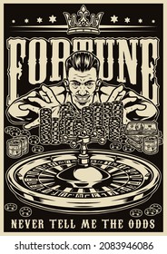 Gambling monochrome vintage poster with smiling lucky man crown roulette wheel dollar banknotes and stacks of casino chips vector illustration