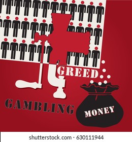 Gambling is a negative human trait. Mortal sin - Greed