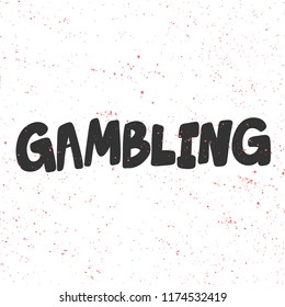 Gambling. Sticker for social media content. Vector hand drawn illustration design. Bubble pop art comic style poster, t shirt print, post card, video blog cover