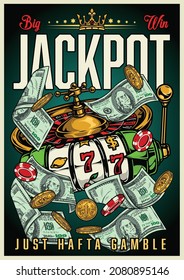 Gambling vintage colorful poster with casino chips roulette wheel slot machine gold coins dollar banknotes vector illustration