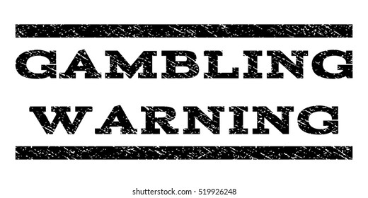 Gambling Warning watermark stamp. Text tag between horizontal parallel lines with grunge design style. Rubber seal stamp with unclean texture. Vector black color ink imprint on a white background.