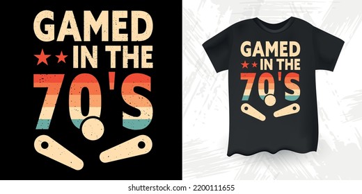 Game In The 70's Pinball Funny Pinball Wizard Retro Vintage Pinball Player T-shirt Design