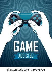 Game addicted poster. Hands hold gamepad