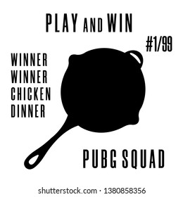 Game PlayerUnknown’s Battlegrounds. PUBG poster, banner with fry pan. Winner winner chicken dinner text. Clean and modern vector illustration for design, web.