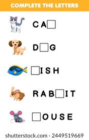 Game for children complete the letters from cute cat dog fish rabbit mouse printable pet worksheet