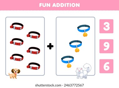 Game for children fun addition by count and choose the correct answer of cute collar pet worksheet