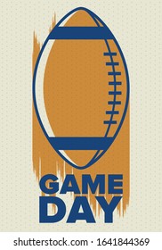 Game Day. American football playoff. Football Party in United States. Final game of regular season. Professional team championship. Ball for american football. Sport poster design. Vector illustration