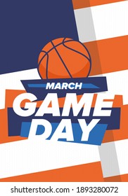Game Day. Basketball playoff in March. Super sport party in United States. Final games of season tournament. Professional team championship. Ball for basketball. Sport poster. Vector