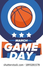 Game Day. Basketball playoff in March. Super sport party in United States. Final games of season tournament. Professional team championship. Ball for basketball. Sport poster. Vector