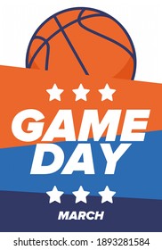 Game Day. Basketball playoff in March. Super sport party in United States. Final games of season tournament. Professional team championship. Ball for basketball. Sport poster. Vector