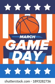 Game Day. Basketball playoff in March. Super sport party in United States. Final games of season tournament. Professional team championship. Ball for basketball. Sport poster. Vector