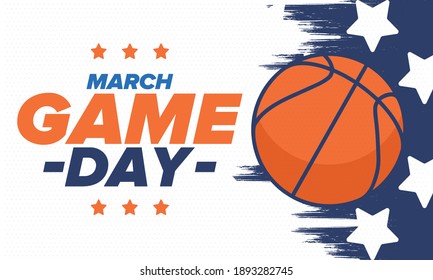 Game Day. Basketball playoff in March. Super sport party in United States. Final games of season tournament. Professional team championship. Ball for basketball. Sport poster. Vector