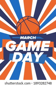 Game Day. Basketball playoff in March. Super sport party in United States. Final games of season tournament. Professional team championship. Ball for basketball. Sport poster. Vector