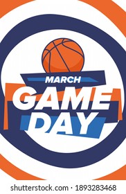 Game Day. Basketball playoff in March. Super sport party in United States. Final games of season tournament. Professional team championship. Ball for basketball. Sport poster. Vector