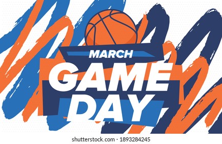 Game Day. Basketball playoff in March. Super sport party in United States. Final games of season tournament. Professional team championship. Ball for basketball. Sport poster. Vector