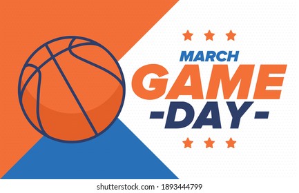 Game Day. Basketball playoff in March. Super sport party in United States. Final games of season tournament. Professional team championship. Ball for basketball. Sport poster. Vector