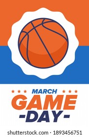 Game Day. Basketball playoff in March. Super sport party in United States. Final games of season tournament. Professional team championship. Ball for basketball. Sport poster. Vector