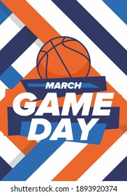 Game Day. Basketball playoff in March. Super sport party in United States. Final games of season tournament. Professional team championship. Ball for basketball. Sport poster. Vector