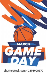 Game Day. Basketball playoff in March. Super sport party in United States. Final games of season tournament. Professional team championship. Ball for basketball. Sport poster. Vector