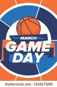 Game Day. Basketball playoff in March. Super sport party in United States. Final games of season tournament. Professional team championship. Ball for basketball. Sport poster. Vector