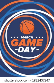 Game Day. Basketball playoff in March. Super sport party in United States. Final games of season tournament. Professional team championship. Ball for basketball. Sport poster. Vector