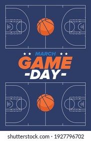 Game Day. Basketball playoff in March. Basketball pitch. Super sport party in United States. Final games of season tournament. Professional team championship. Ball for basketball. Sport poster. Vector