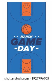 Game Day. Basketball playoff in March. Basketball pitch. Super sport party in United States. Final games of season tournament. Professional team championship. Ball for basketball. Sport poster. Vector