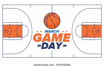 Game Day. Basketball playoff in March. Basketball pitch. Super sport party in United States. Final games of season tournament. Professional team championship. Ball for basketball. Sport poster. Vector