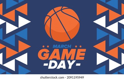 Game Day. Basketball playoff in March. Super sport party in United States. Final games of season tournament. Professional team championship. Ball for basketball. Sport poster. Vector