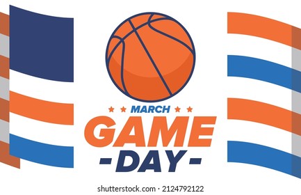 Game Day. Basketball playoff in March. Super sport party in United States. Final games of season tournament. Professional team championship. Ball for basketball. Sport poster. Vector