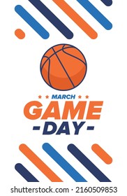 Game Day. Basketball playoff in March. Super sport party in United States. Final games of season tournament. Professional team championship. Ball for basketball. Sport poster. Vector