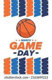 Game Day. Basketball playoff in March. Super sport party in United States. Final games of season tournament. Professional team championship. Ball for basketball. Sport poster. Vector