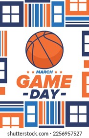 Game Day. Basketball playoff in March. Super sport party in United States. Final games of season tournament. Professional team championship. Ball for basketball. Sport poster. Vector
