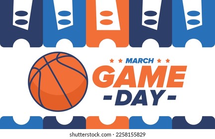 Game Day. Basketball playoff in March. Super sport party in United States. Final games of season tournament. Professional team championship. Ball for basketball. Sport poster. Vector