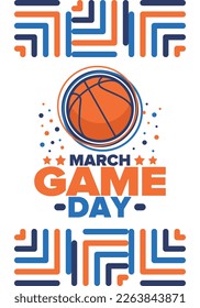 Game Day. Basketball playoff in March. Super sport party in United States. Final games of season tournament. Professional team championship. Ball for basketball. Sport poster. Vector