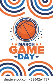 Game Day. Basketball playoff in March. Super sport party in United States. Final games of season tournament. Professional team championship. Ball for basketball. Sport poster. Vector