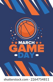 Game Day. Basketball playoff in March. Super sport party in United States. Final games of season tournament. Professional team championship. Ball for basketball. Sport poster. Vector