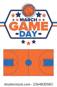 Game Day. Basketball playoff in March. Super sport party in United States. Final games of season tournament. Professional team championship. Ball for basketball. Sport poster. Vector