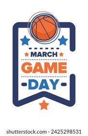 Game Day. Basketball playoff in March. Super sport party in United States. Final games of season tournament. Professional team championship. Ball for basketball. Sport poster. Vector