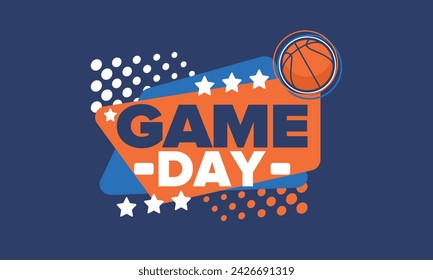 Game Day. Basketball playoff in March. Sport party in United States. Final games of season tournament. Professional team championship. Ball for basketball. Sport poster. Vector