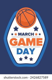 Game Day. Basketball playoff in March. Sport party in United States. Final games of season tournament. Professional team championship. Ball for basketball. Sport poster. Vector