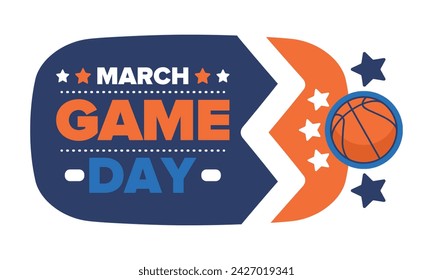 Game Day. Basketball playoff in March. Sport party in United States. Final games of season tournament. Professional team championship. Ball for basketball. Sport poster. Vector