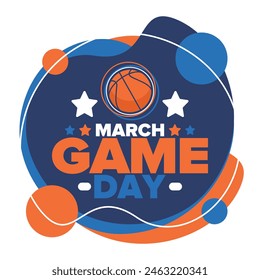 Game Day. Basketball playoff in March. Sport party in United States. Final games of season tournament. Professional team championship. Ball for basketball. Sport poster. Vector