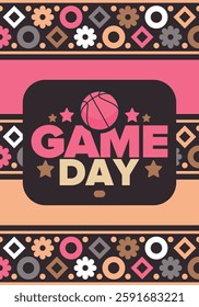 Game Day. Basketball playoff in March. Sport party in United States. Final games of season tournament. Professional team championship. Ball for basketball. Sport poster. Vector